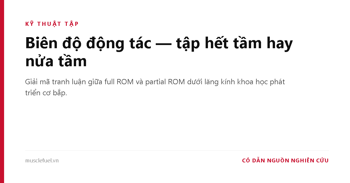 Biên độ động tác — tập hết tầm hay nửa tầm