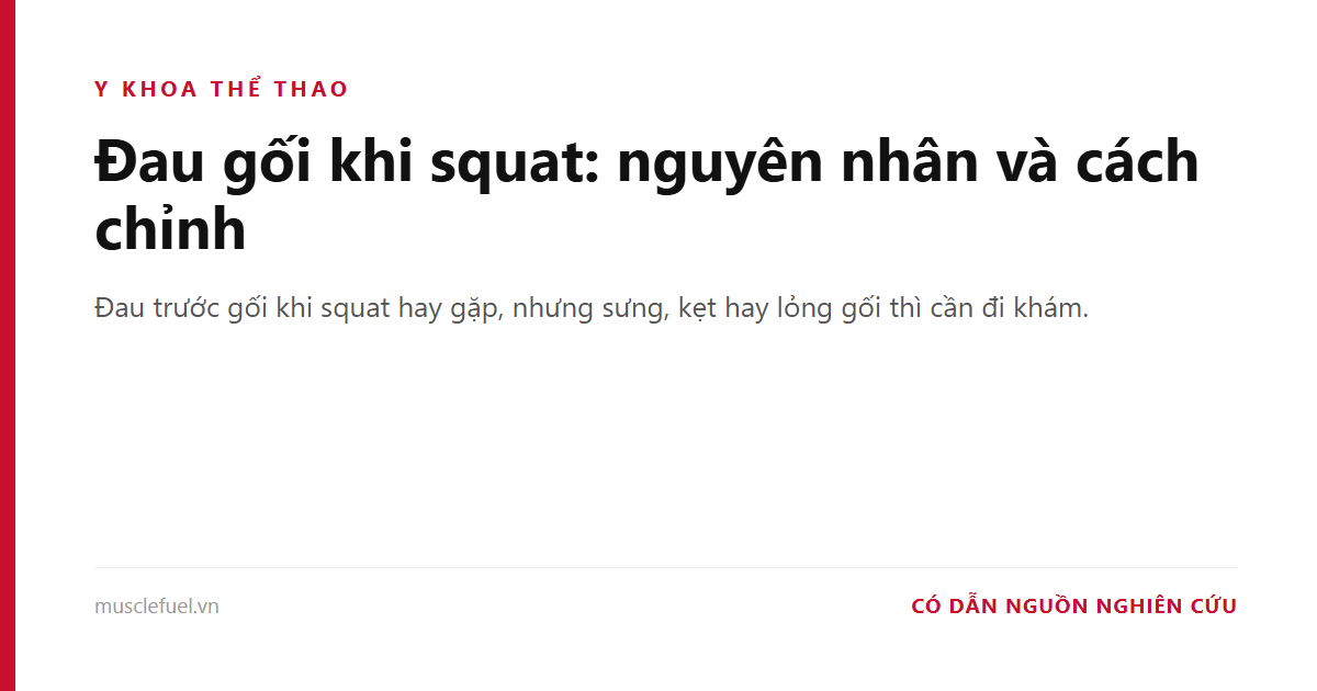 Đau gối khi squat: nguyên nhân và cách chỉnh