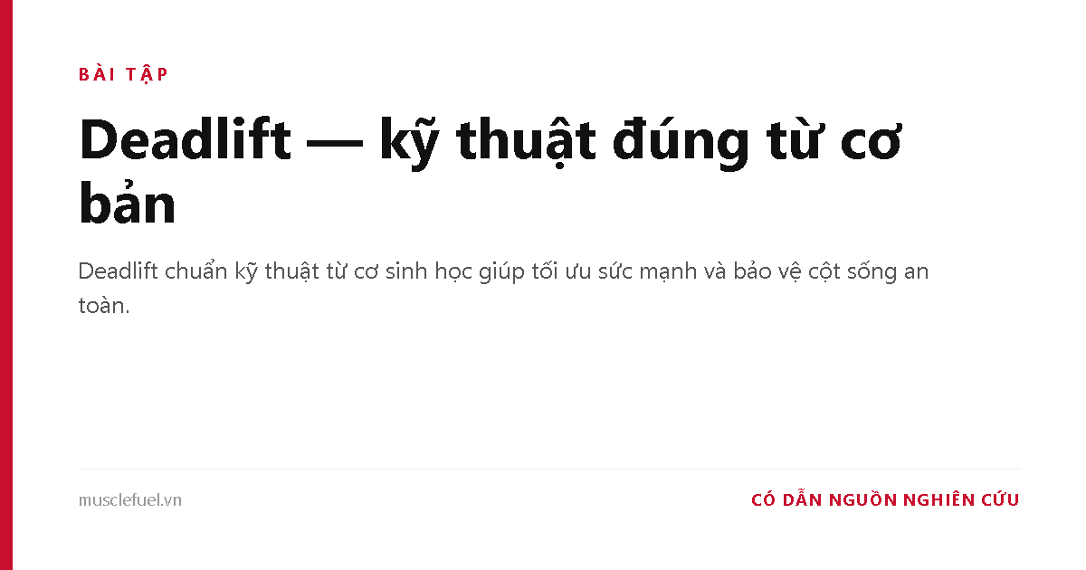 Deadlift — kỹ thuật đúng từ cơ bản