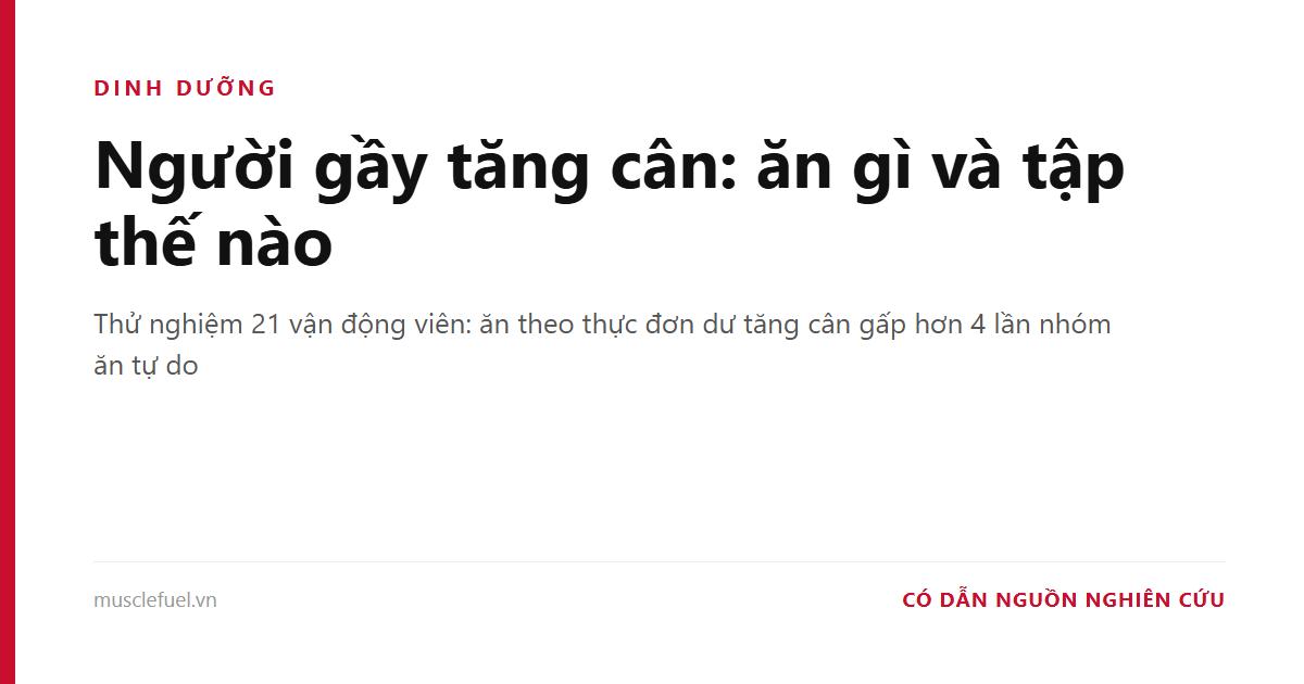 Người gầy tăng cân: ăn gì và tập thế nào