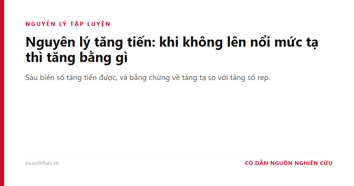 Nguyên lý tăng tiến: khi không lên nổi mức tạ thì tăng bằng gì