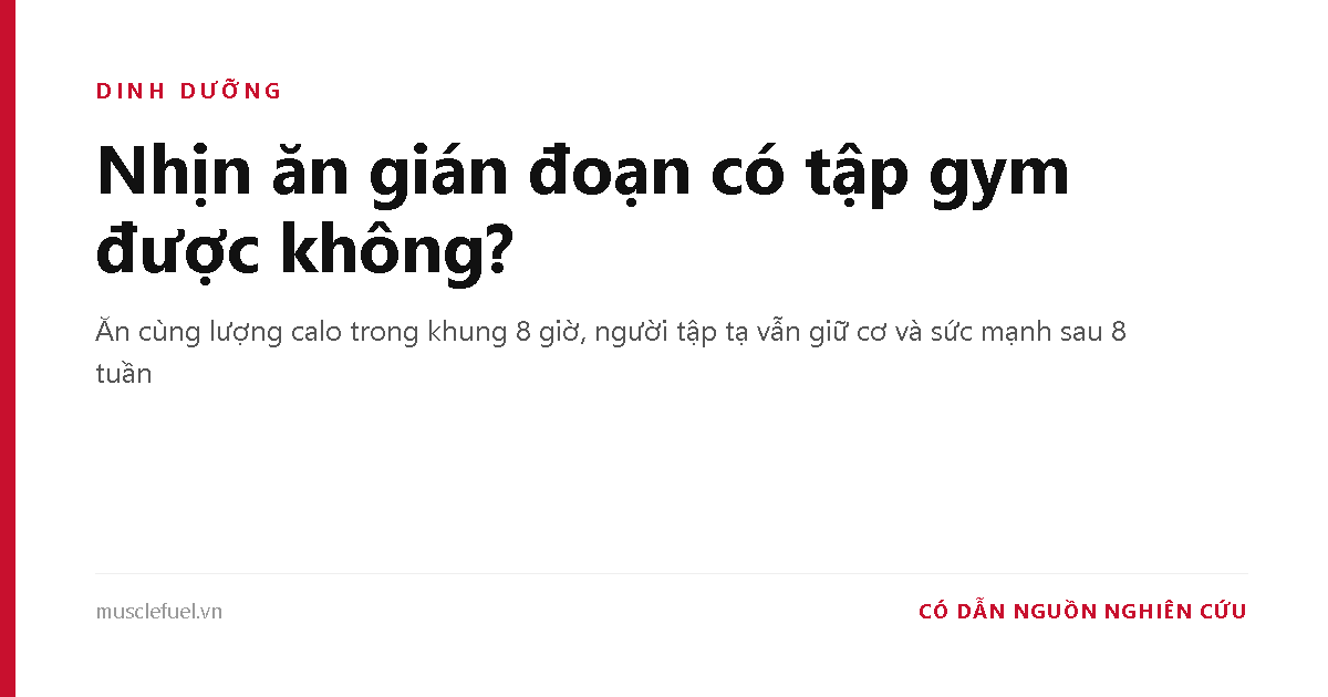 Nhịn ăn gián đoạn có tập gym được không?