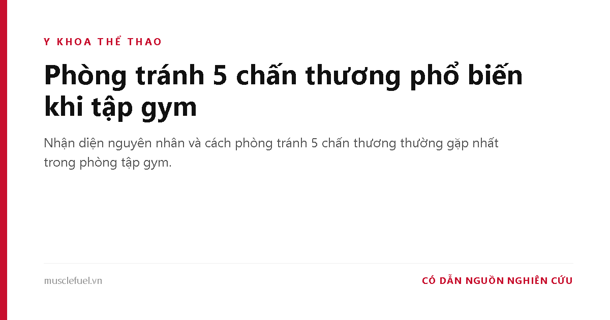 Phòng tránh 5 chấn thương phổ biến khi tập gym