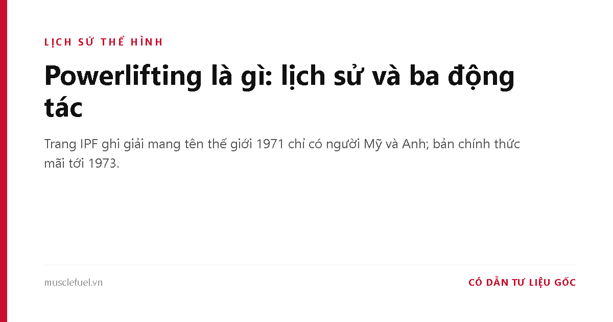 Powerlifting là gì: lịch sử và ba động tác