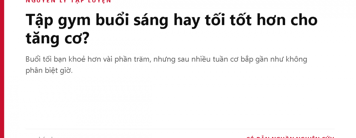 Tập gym buổi sáng hay tối tốt hơn cho tăng cơ?