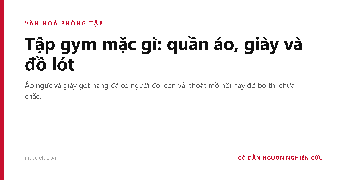 Tập gym mặc gì: quần áo, giày và đồ lót